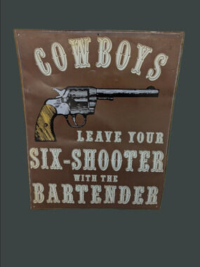 Vintage Metal Bar Sign With Cowboys And Six Shooters.